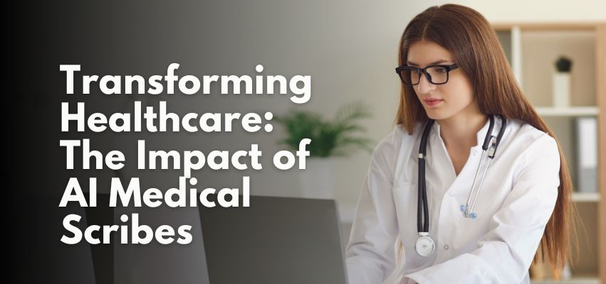 AI Medical Scribes: Advantages, Challenges & Healthcare Future